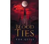 Kelly Fox Blood Ties Book NUOVO