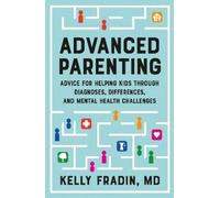 Kelly Fradin, MD Advanced Parenting (Tascabile)