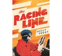 Kelly Frost The Racing Line (Copertina rigida)