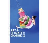Kelly Gellatly Bronwyn Johnson Art + Climate = Change II (Copertina rigida)