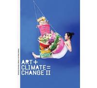 Kelly Gellatly Bronwyn Johnson Art + Climate = Change II (Copertina rigida)