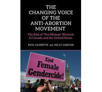 Kelly Gordon Paul Saur The Changing Voice of the Anti-Abortion Move (Tascabile)