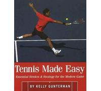 Kelly Gunterman Tennis Made Easy (Tascabile)