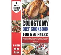 Kelly Haaland Colostomy Diet Cookbook for Beginners (Tascabile)