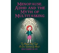 Kelly Haider Menopause, ADHD, and The Myth of Multitasking: The Midl (Tascabile)