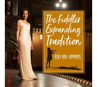 Kelly Hall-Tompkins The Fiddler Expanding Tradition (CD)