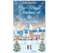 Kelly Hambly One Magic Christmas at the Bookshop (Tascabile)