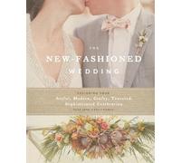 Kelly Harris Paige Appel The New-Fashioned Wedding (Copertina rigida)