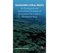 Kelly Heber Dunning Managing Coral Reefs (Copertina rigida)