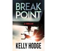 Kelly Hodge Break Point (Tascabile)