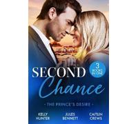 Kelly Hunter Jules Bennett Caitlin C Second Chance: The Prince's De (Tascabile)