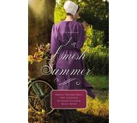 Kelly Irvin Shelley Shepard Gray Kathleen Fuller Amy An Amish Summer (Tascabile)