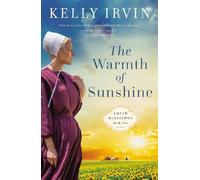 Kelly Irvin The Warmth of Sunshine (Tascabile) Amish Blessings