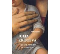 KELLY IVES Julia Kristeva (Tascabile)