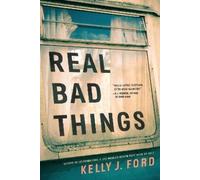 Kelly J. Ford Real Bad Things (Tascabile)