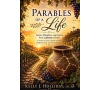 Kelly J Holliday Parables of a Life (Tascabile)