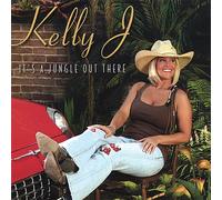 Kelly J. - Its A Jungle Out There