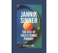 Kelly J May Jannik Sinner (Tascabile)