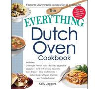 Kelly Jaggers The Everything Dutch Oven Cookbook (Tascabile) Everything® Series