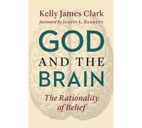 Kelly James Clark God and the Brain (Tascabile)