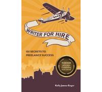 Kelly James-Enger Writer for Hire (Tascabile)