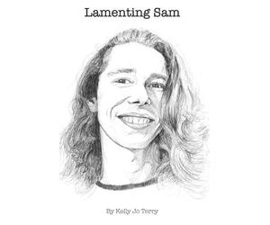 Kelly Jo Terry Lamenting Sam (Tascabile)
