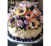 Kelly Johnson 45 Cake Recipes for Home (Tascabile)