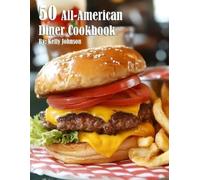 Kelly Johnson 50 All-American Diner Cookbook (Tascabile)