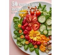 Kelly Johnson 50 Creative Salad Recipes (Tascabile)