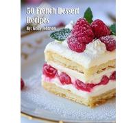 Kelly Johnson 50 French Dessert Recipes (Tascabile)