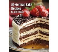 Kelly Johnson 50 German Cake Recipes (Tascabile)
