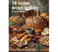 Kelly Johnson 50 German Recipes for Home (Tascabile)