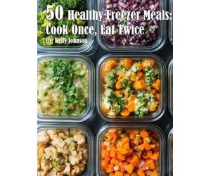Kelly Johnson 50 Healthy Freezer Meals (Tascabile)