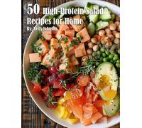 Kelly Johnson 50 High-Protein Salad Recipes for Home (Tascabile)