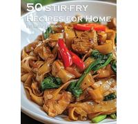 Kelly Johnson 50 Stir-Fry Recipes for Home (Tascabile)