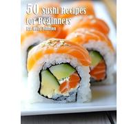 Kelly Johnson 50 Sushi Recipes for Beginners (Tascabile)