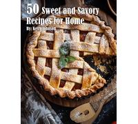Kelly Johnson 50 Sweet and Savory Recipes for Home (Tascabile)