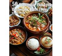 Kelly Johnson 50 Traditional Thai Recipes for Home Cooks (Tascabile)