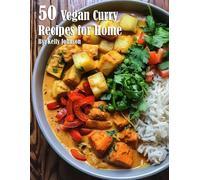 Kelly Johnson 50 Vegan Curry Recipes for Home (Tascabile)