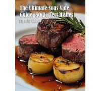 Kelly Johnson The Ultimate Sous Vide Guide (Tascabile)