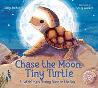 Kelly Jordan Chase the Moon, Tiny Turtle (Copertina rigida)