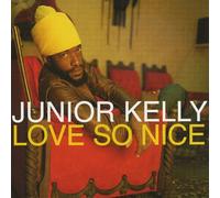 Kelly, Junior - Love So Nice