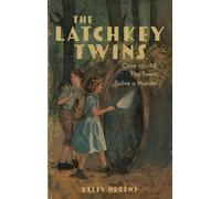 Kelly K Nugent The Latchkey Twins Case No. 46 (Tascabile)