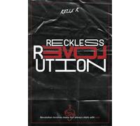 Kelly K Reckless Love Revolution (Tascabile)
