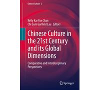 Kelly Kar Yue Chan Chi Chinese Culture in the 21st Century and its (Tascabile)