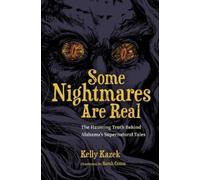Kelly Kazek Some Nightmares Are Real (Copertina rigida)