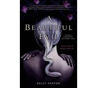 Kelly Keaton A Beautiful Evil (Copertina rigida)