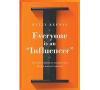 Kelly Keenan Everyone Is An "Influencer" (Copertina rigida)