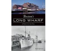 Kelly Kilcrease Boston's Long Wharf (Tascabile)