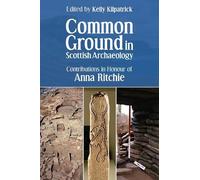 Kelly Kilpatrick Common Ground in Scottish Archaeology (Tascabile)
